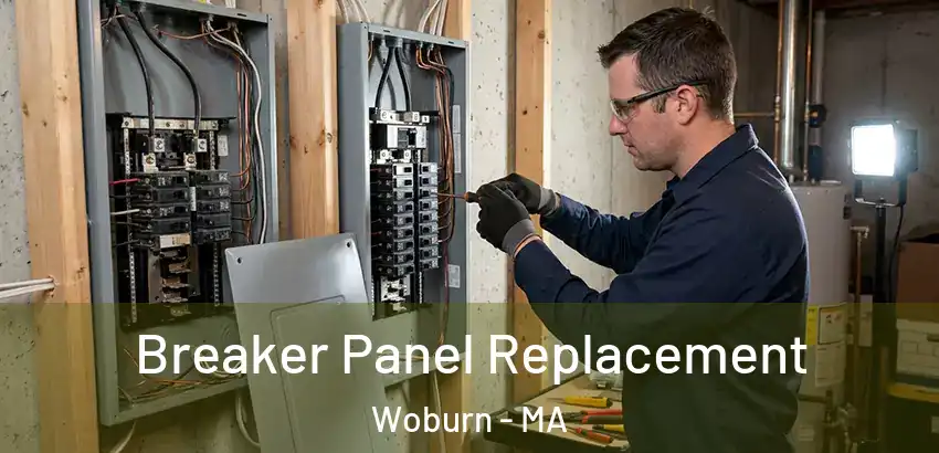 Breaker Panel Replacement Woburn - MA