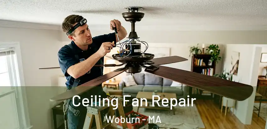  Ceiling Fan Repair Woburn - MA