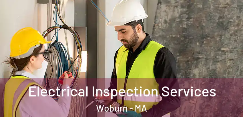 Electrical Inspection Services Woburn - MA