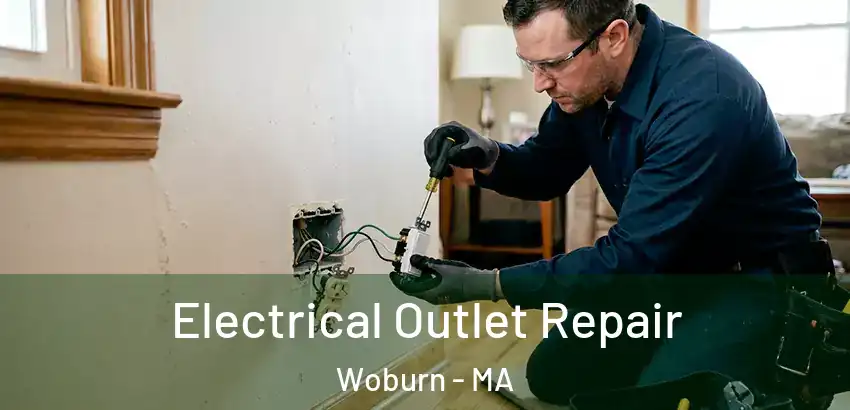  Electrical Outlet Repair Woburn - MA