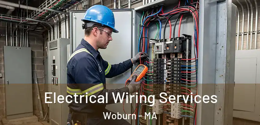 Electrical Wiring Services Woburn - MA