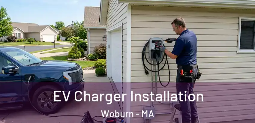 EV Charger Installation Woburn - MA