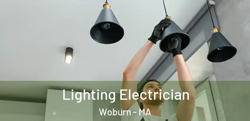 Lighting Electrician Woburn - MA