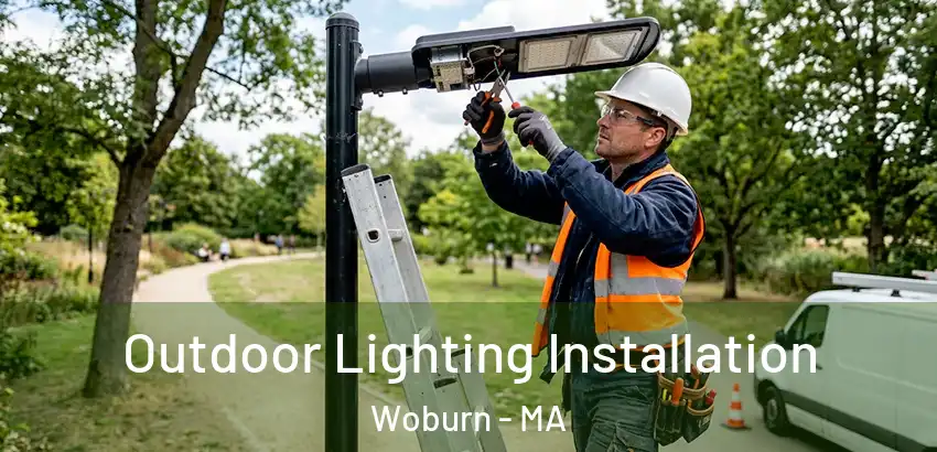 Outdoor Lighting Installation Woburn - MA
