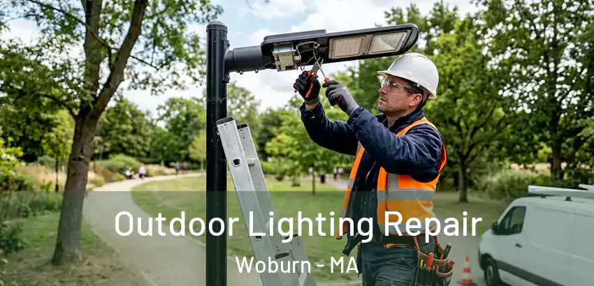 Outdoor Lighting Repair Woburn - MA