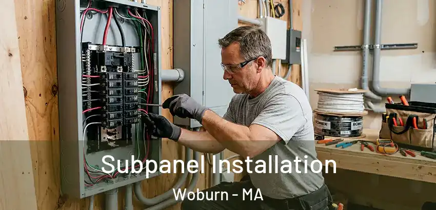 Subpanel Installation Woburn - MA